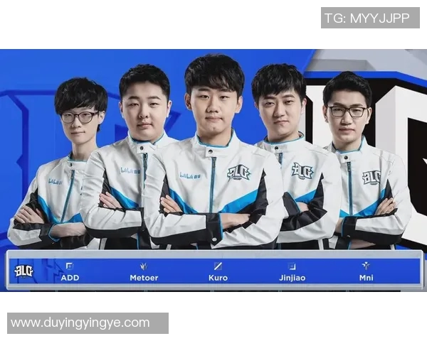 电竞比分独家解析BLG战队技术优势与劣势全面对比分析 电竞比分独家解析BLG战队技术优势与劣势全面对比分析